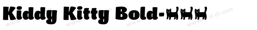Kiddy Kitty Bold字体转换 Kiddy Kitty Bold字体转换